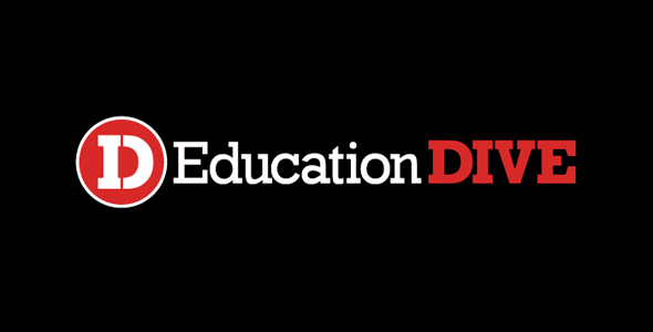 Education Dive Education Dive